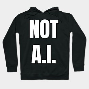 Not AI Hoodie